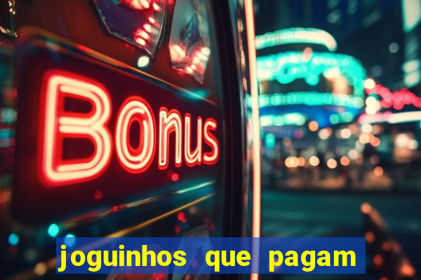 joguinhos que pagam para jogar